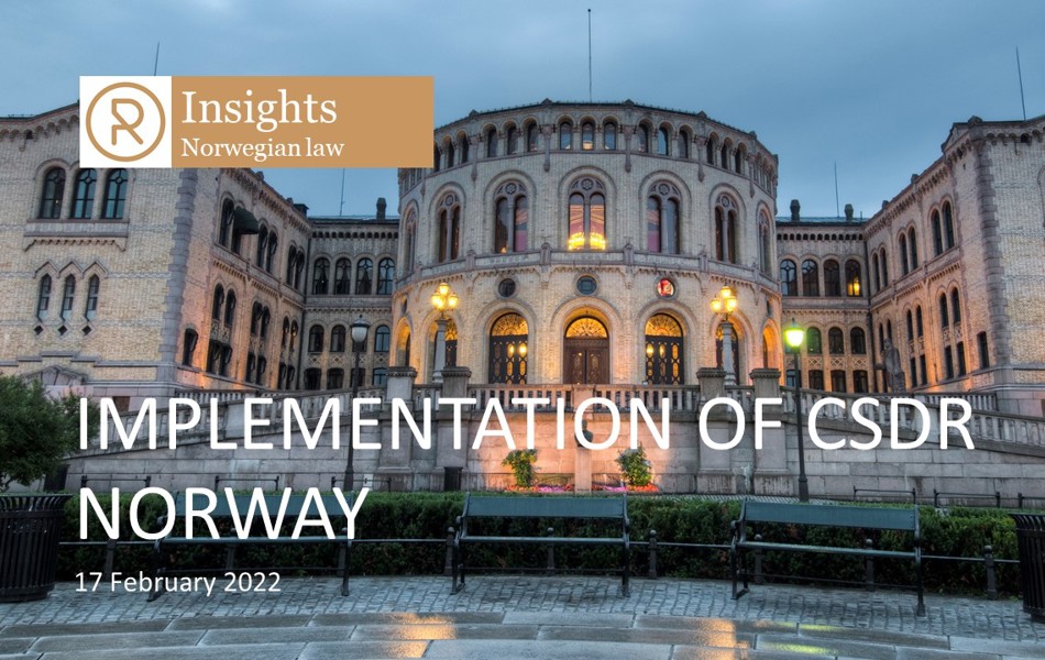 Implementation of CSDR in Norway – What’s new?